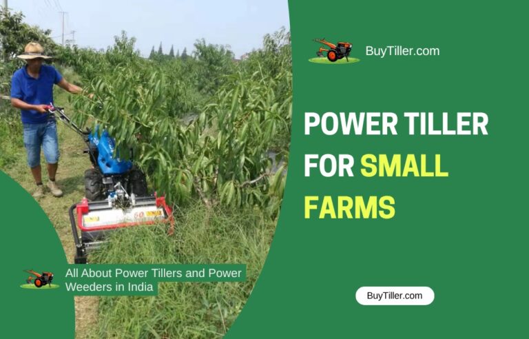 Best Power Tillers for Small Farms in India