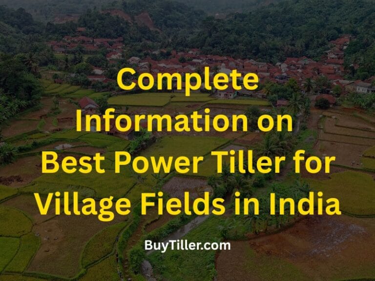 Best Power Tiller for Village Fields in India