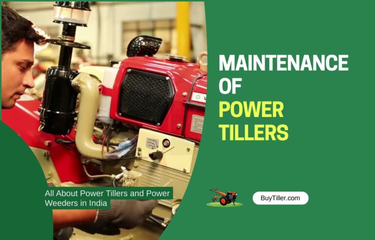 🛠️ Maintenance of Power Tillers in India: Keep Your Machine Running Efficiently
