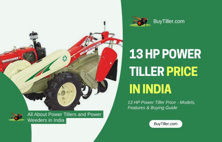 13 HP Power Tiller Price in India (2025) – Models, Features & Buying Guide