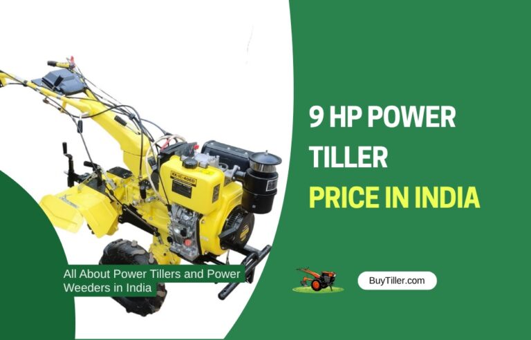9 HP Power Tiller Price in India (2025): Best Models, Features & Buying Guide
