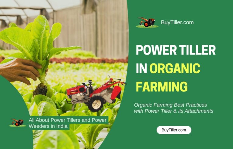 Power Tiller in Organic Farming: Best Practices & Attachments