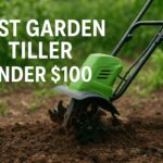 Best Garden Tillers Under $100 | Affordable & Easy to Use