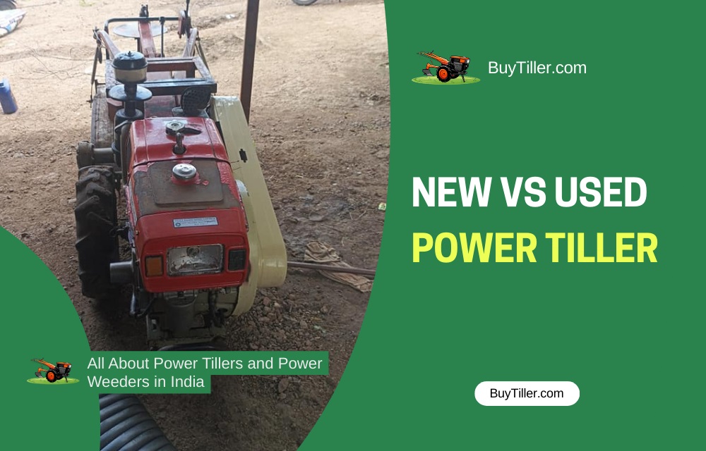 New and used power tillers compared for Indian farmers